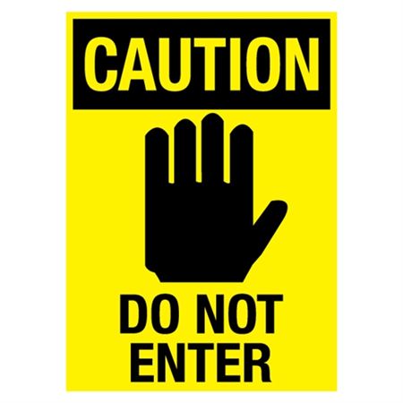 Caution Do Not Enter 10" x 14" Sign